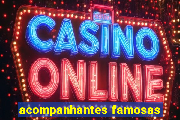 acompanhantes famosas